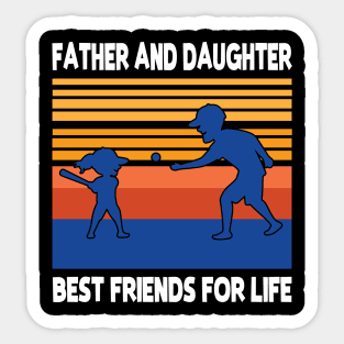 Father Daughter Playing Baseball Together Best Friends For Life Happy Father Mother Day Sticker